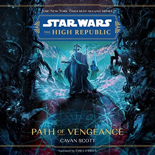 Star Wars: The High Republic: Path of Vengeance By Cavan Scott